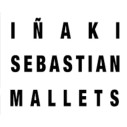 Iñaki Sebastian Mallets